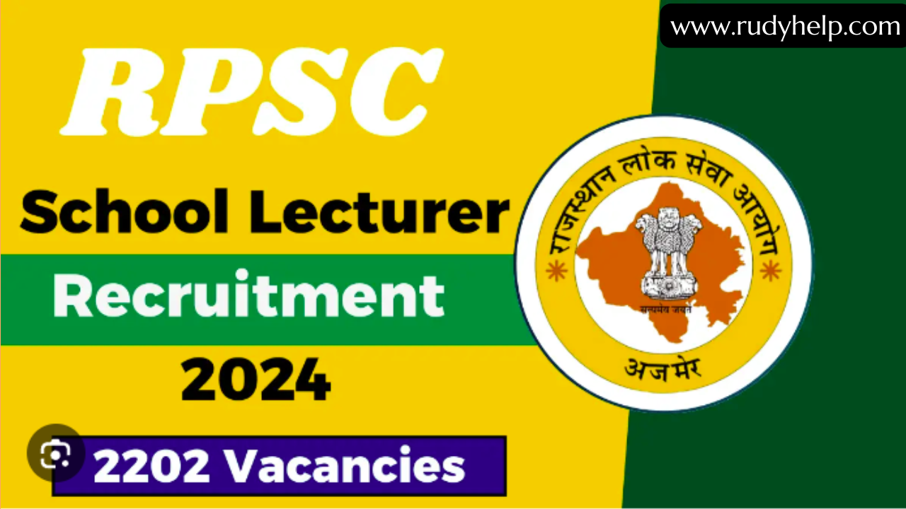 Rajasthan RPSC School Lecturer – 2202 Posts, December 4, 2024 Apply Online